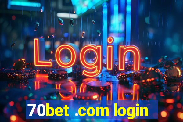 70bet .com login